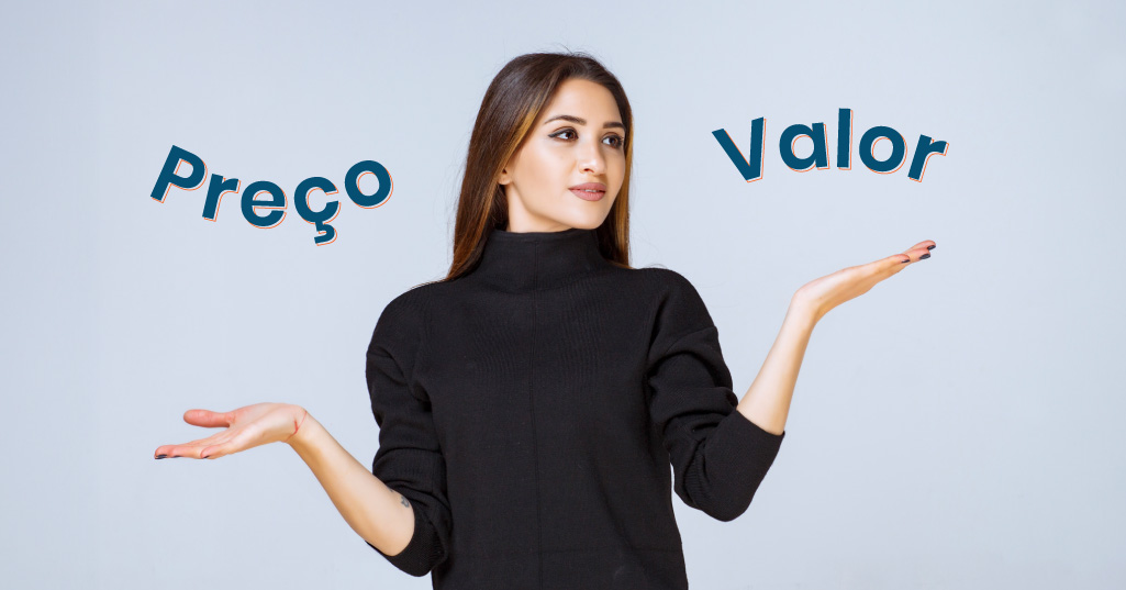 Você vende preço ou valor?